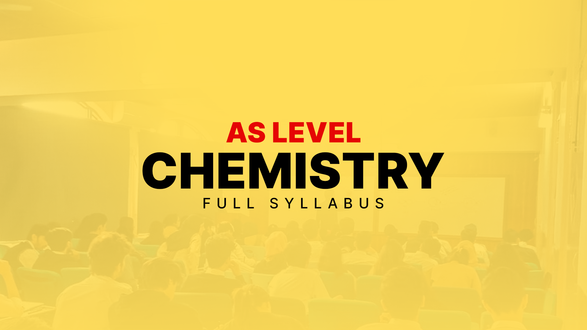 AS Level Chemistry Full Syllabus
